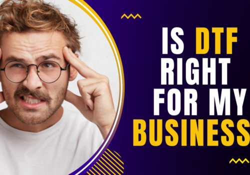 Is Direct-To-Film Printing Right for your Business?