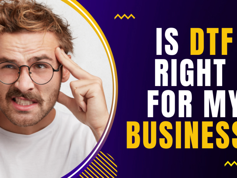 Is Direct-To-Film Printing Right for your Business?