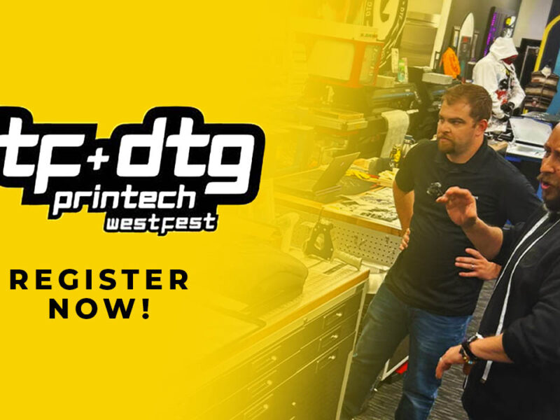 DTF + DTG Printech WestFest: The Best LA Printshop Event!