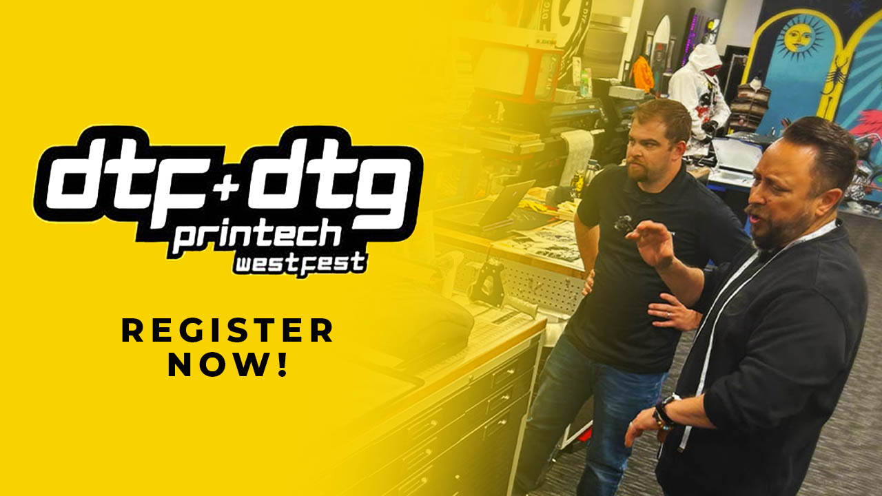 You are currently viewing DTF + DTG Printech WestFest: The Best LA Printshop Event!