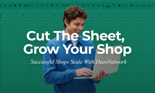 Cut The Sheet, Grow Your Shop With DecoNetwork