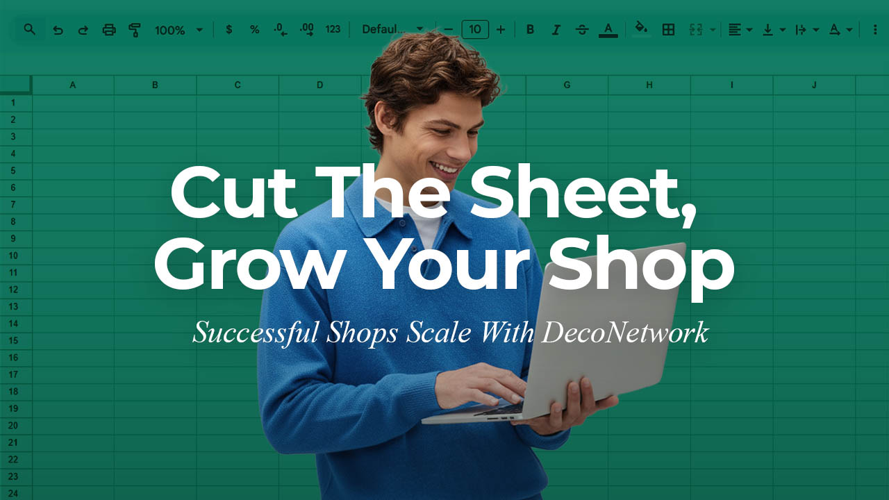 You are currently viewing Cut The Sheet, Grow Your Shop With DecoNetwork